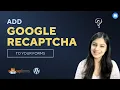 How To Add Google ReCAPTCHA To Your WordPress WPForms