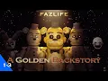 SFM FNAF FazLife - A Golden Backstory Full Episode