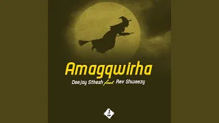 amagqwirha feat rev shweezy 