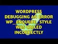 Wordpress Debugging an error wp - enqueue