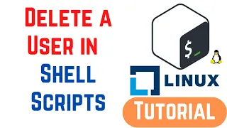 How to Delete a User using Shell Scripts in Linux