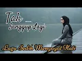 Lagu TAK SANGGUP LAGI - Lagu Sedih Menyayat Hati (Official Lirik Video) | NH MUSIC