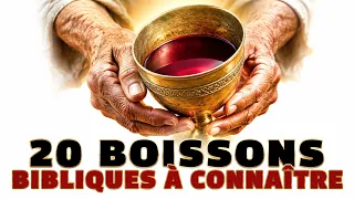 20 boissons bibliques tres populaires meme encore aujourdhu'i :leurs usages, leurs symboles a savoir
