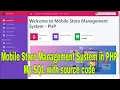 Mobile Store Management System in PHP My SQL with source code