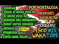 Download Lagu POP NOSTALGIA MEMORIES TAHUN 80 AN DISCO MIX WAKATOBI TERBARU COCOK UNTUK TEMAN SANTAI 