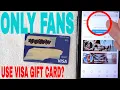 Can You Use Visa Debit Gift Card On Only Fans