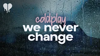 Download coldplay - we never change (lyrics) MP3