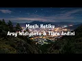 Masih Hatiku (Music Video) - Arsy Widianto, Tiara Andini 