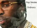 Pop Smoke - Ordinary (SOLO VERSION)