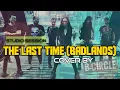 Download Lagu THE LAST TIME (BADLANDS) cover by B-CIRCLE STUDIO SESSION #badlands #rock