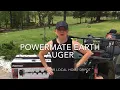 Powermate earth auger unboxing and testing