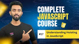 Understanding Hoisting in JavaScript Day 17 Complete JavaScript Course