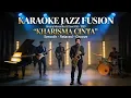 Lagu [KARAOKE] Kharisma Cinta - Broery Marantika \u0026 Dewi Yull | Jazz Fusion | Smooth \u0026 Emotional Groove