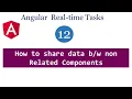 How to share data between non related components services in angular