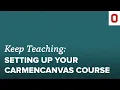 Quick Tip Setting Up Your CarmenCanvas Course