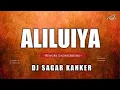 Download Lagu ALILUYA 🦍 DJ SAGAR KANKER