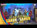 Download Lagu Eny Sagita Feat Duo Asoy - Sahur Sahur | Dangdut (Official Music Video)