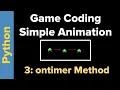Basic Animation in Python 3 Part 3 ontimer Method