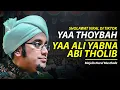 Ya Thoybah | Ya Ali Yabna Abi Tholib - Majelis Nurul Musthofa ( Lirik \u0026 Terjemah )