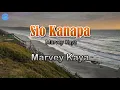 Download Lagu Sio Kanapa - Marvey Kaya (lirik Lagu)  ~ beta masih yakin se pasti kombali