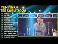 YANK - SAYANG - MENGHAPUS JEJAKMU - MUNGKIN NANTI || YENI INKA FULL ALBUM 👍 TERBARU 2026