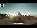 Download Lagu SAMPEK TUWEK || DENNY CAKNAN (UnOfficial Lirik)