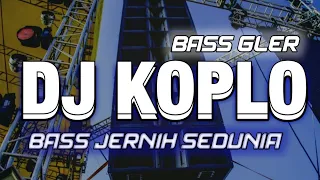 dj koplo cek sound bass paling gler terbaru 2026