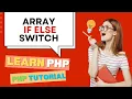ARRAY IF ELSE SWITCH LEARN PHP PHP TUTORIAL 4 in HINDI