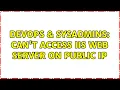 DevOps SysAdmins Can t access IIS web server on public IP 3 Solutions