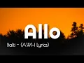 Download Lagu Balti - Allo (AWH Lyrics)
