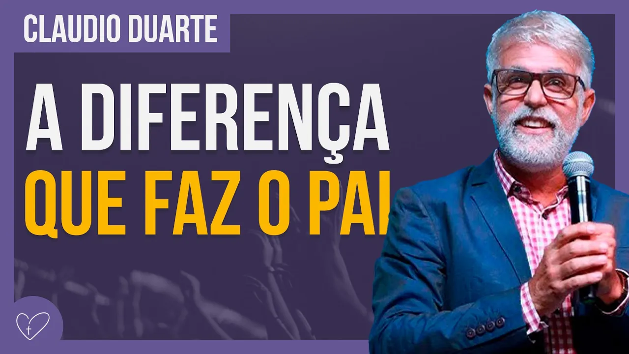 Cláudio Duarte - PAI PRESENTE FAZ DIFERENÇA