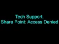 Tech Support Share Point Access Denied error Office 365