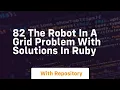 82 the robot in a grid problem with solutions in ruby