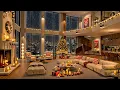 Lagu Christmas Jazz Instrumental in Luxury Apartment Ambience 🎄 Night Jazz Saxophone Music for Relaxation