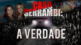 CASO SERRAMBI 20 ANOS: Quem MATOU MARIA EDUARDA DOURADO E TARSILA GUSMÃO?