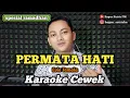 Download Lagu Permata hati - karaoke duet tanpa vokal cewek dangdut koplo