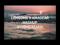Lengoma x Amagear Mashup (Elvovo Remix)