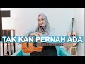 Download Lagu TAK KAN PERNAH ADA - GEISHA (COVER BY REGITA ECHA)