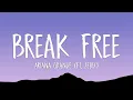 Download Lagu Ariana Grande (feat. Zedd) - Break Free (Lyrics)
