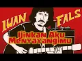 Lagu Iwan Fals - Izinkan Aku Menyayangimu (HQ Audio)