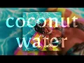 coconut water - trim (sped up)