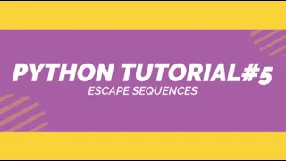 PYTHON TUTORIAL escape sequences in python