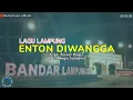 Download Lagu DANGDUT LAMPUNG | ENTON DIWANGGA | Cipt. FAISAL HARIS | Voc. MEGA SULYANA
