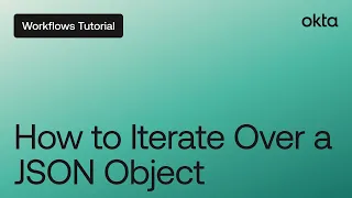 How to Iterate Over a JSON Object Workflows Tutorial