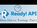 API Testing using ReadyAPI Data Driven Testing - Part1