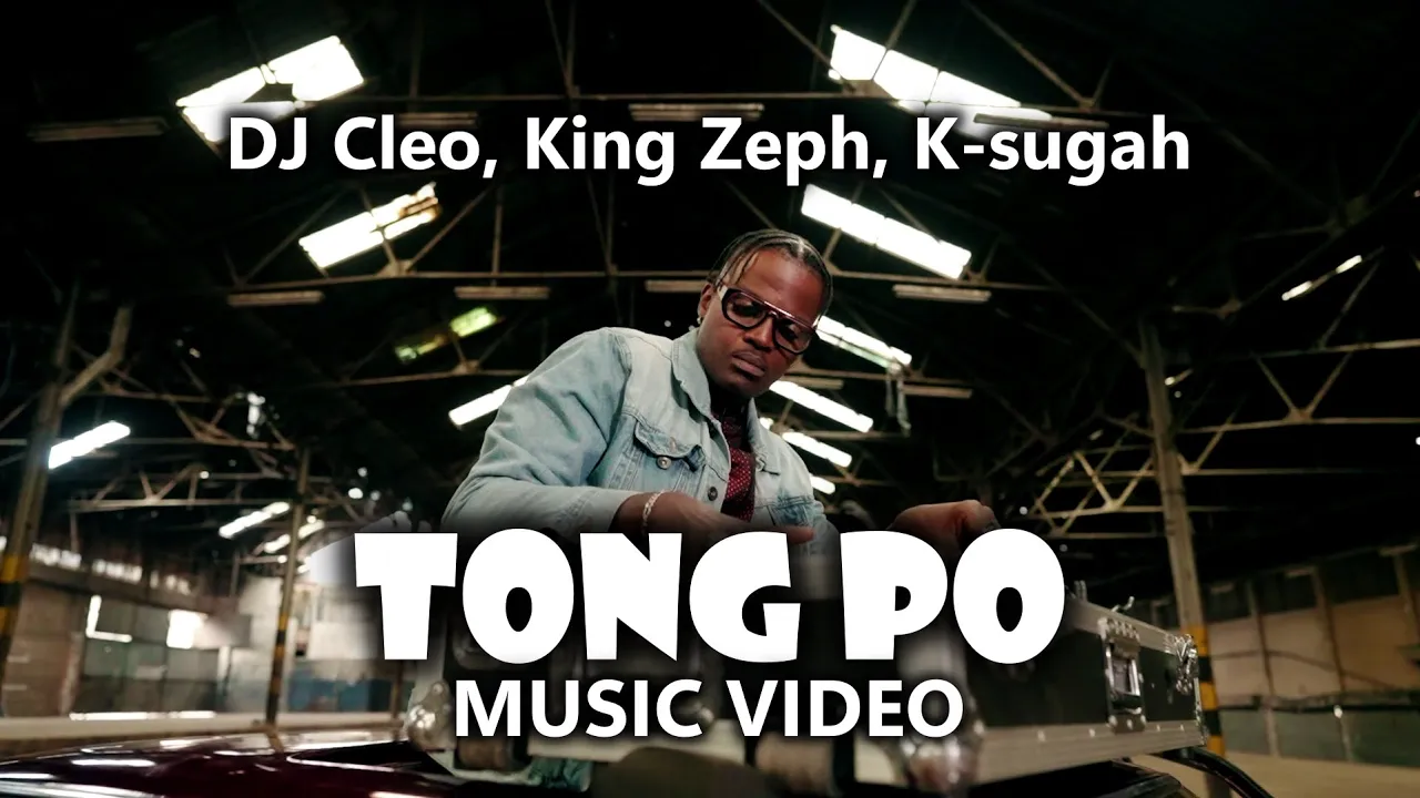 Dj Cleo - TONG PO ft. King Zeph and K-sugah (official video)