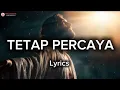 Download Lagu Tetap Percaya - ( LYRICS ) Lagu Rohani  2025
