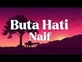 Naif - Buta Hati (lirik)#lirik #naif #music