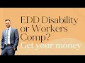 EDD Disability vs Workers Comp Which One Gets You Paid