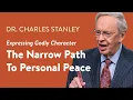 The Narrow Path To Personal Peace - Dr Charles Stanley